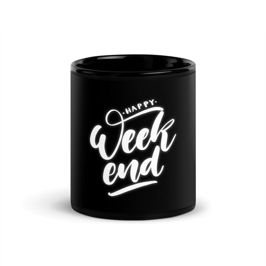 Black Glossy Mug With Happy Weekend Vibes Is On Its Way To Merch