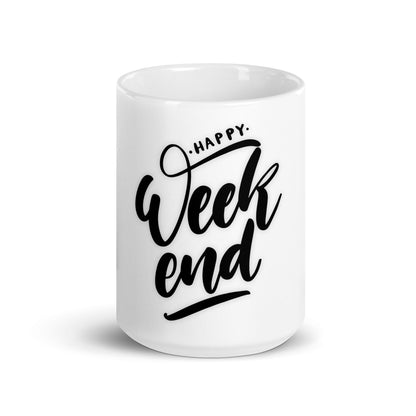 White Glossy Mug With Happy Weekend Vibes Is On Its Way To Merch