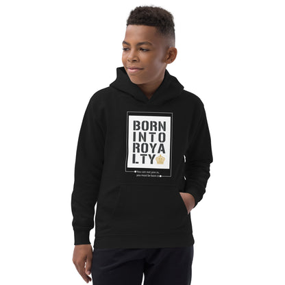 Born Into Royalty | Kids Hoodie Is On Its Way To Merch