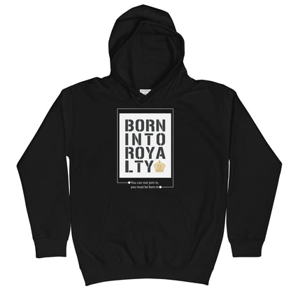 Born Into Royalty | Kids Hoodie Is On Its Way To Merch